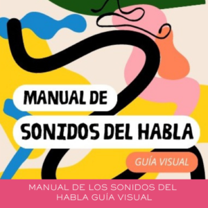 Manual de los Sonidos del habla, guía visual