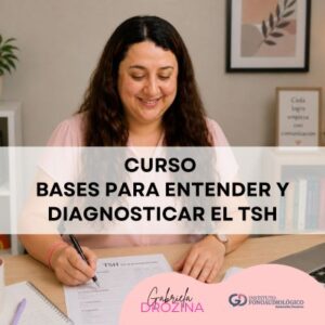 Curso Bases para Entender y Diagnosticar el TSH